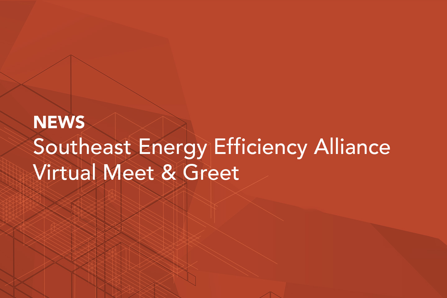 Southeast Energy Efficiency Alliance Virtual Meet & Greet