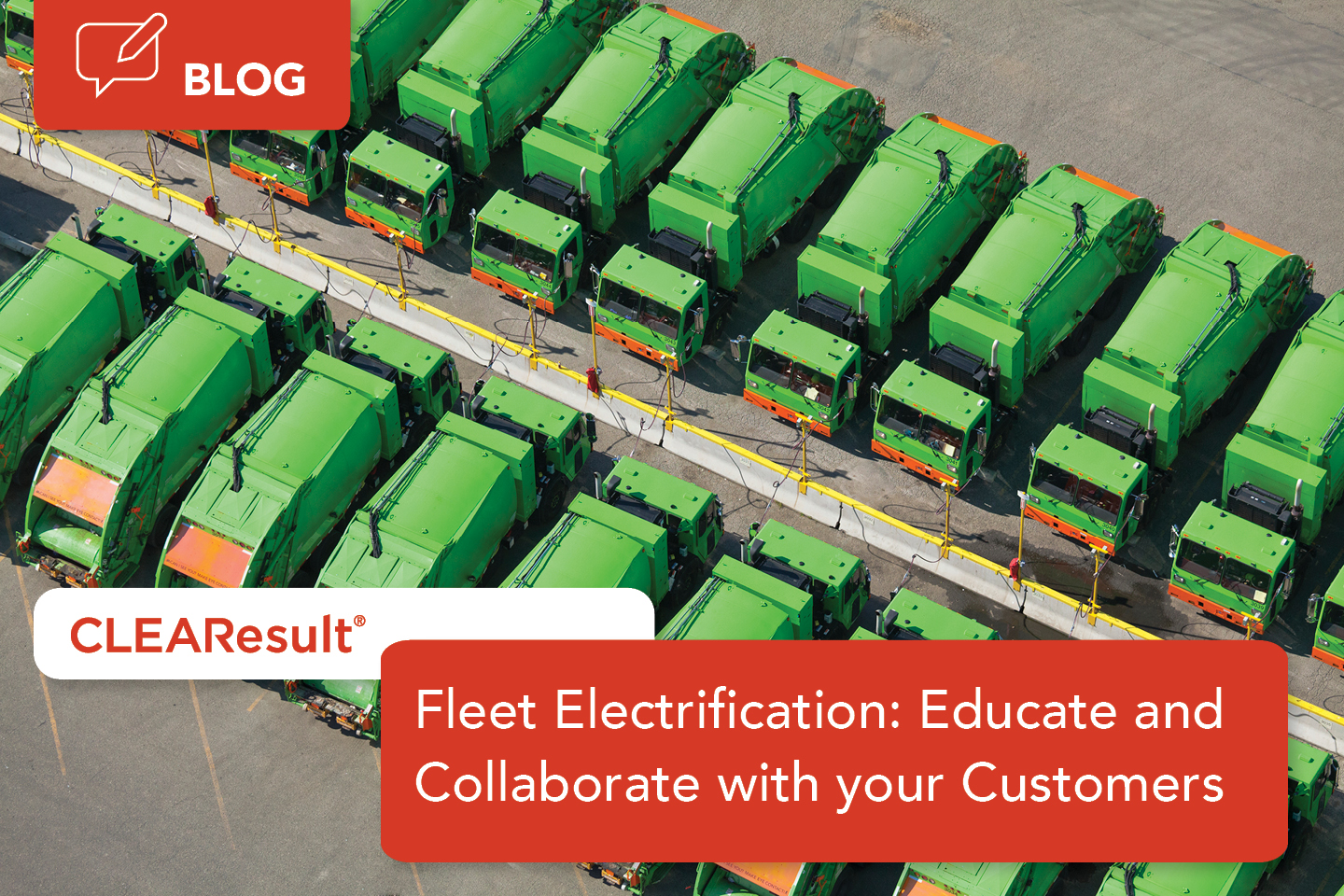 Fleet Electrification: Educate and Collaborate with your Customers