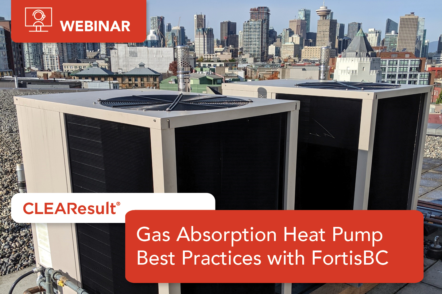 RSVP: Gas Absorption Heat Pump Best Practices with FortisBC