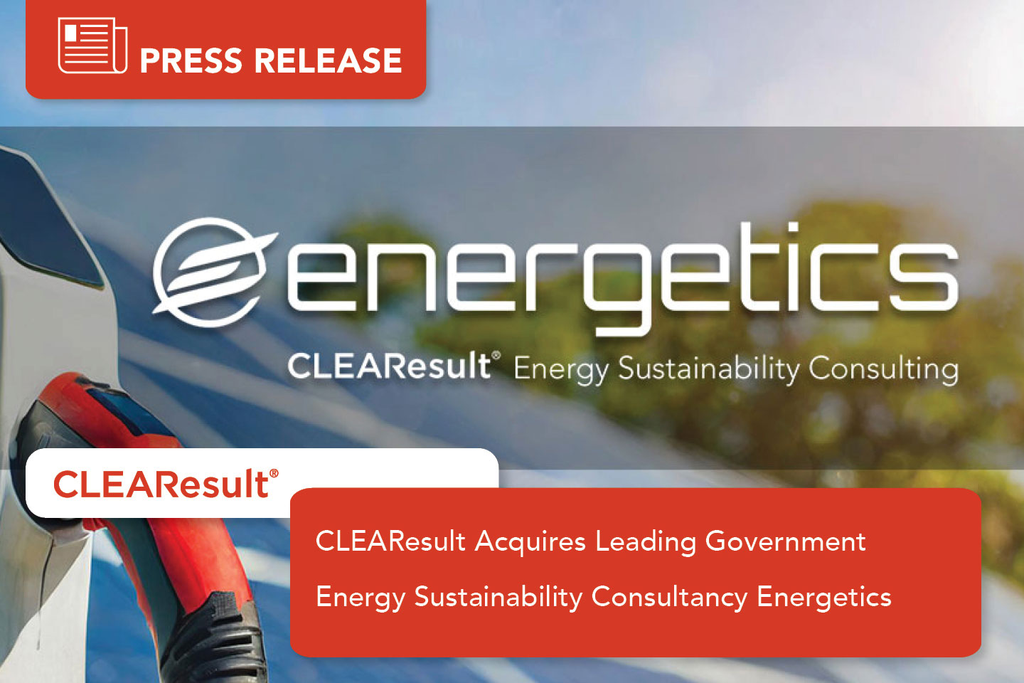 CLEAResult Acquires Leading Government Energy Sustainability Consultancy Energetics