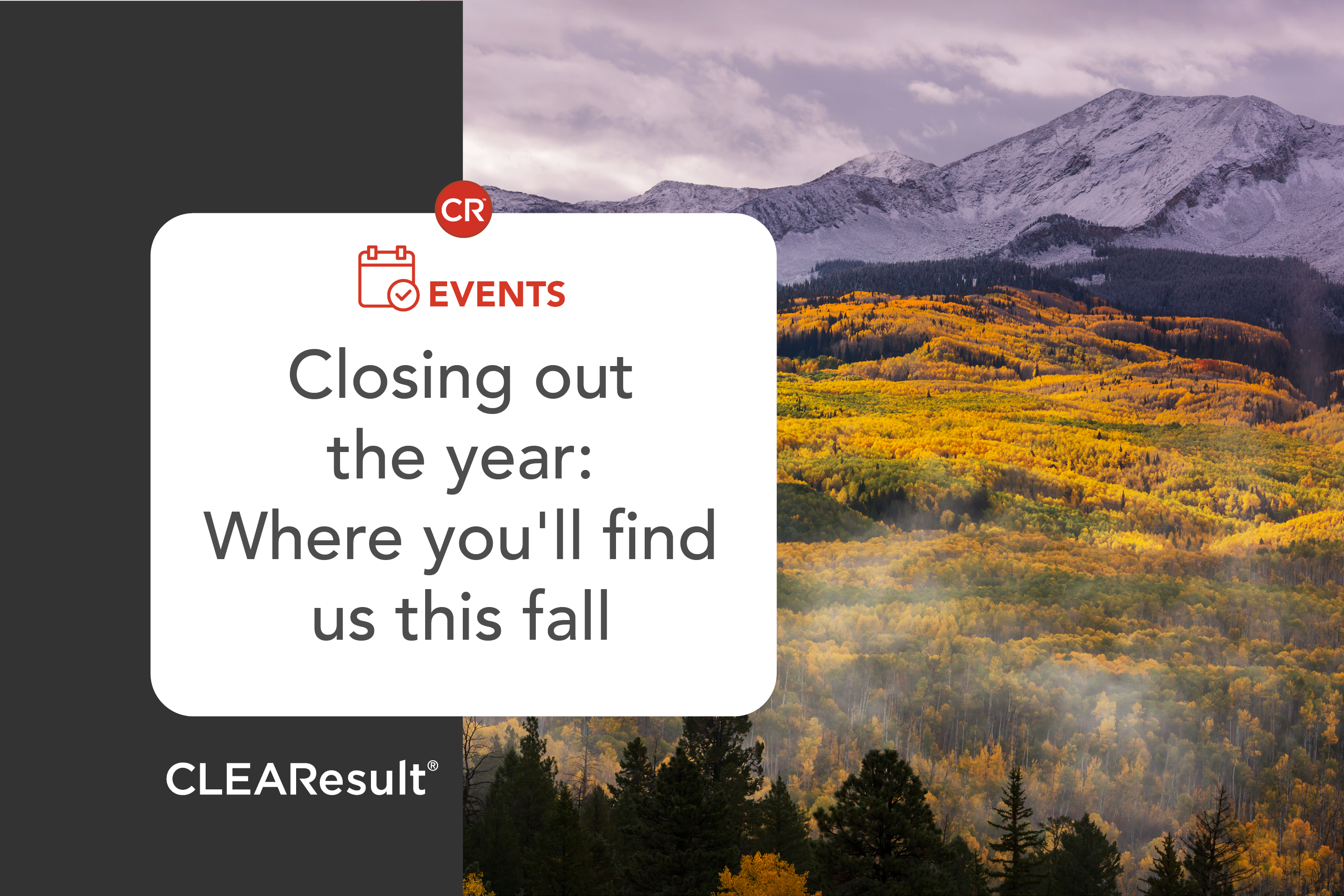 Closing out the year: Where you’ll find us this fall