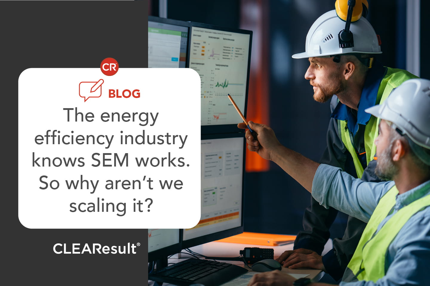 The energy efficiency industry knows SEM works. So why aren't we scaling it?