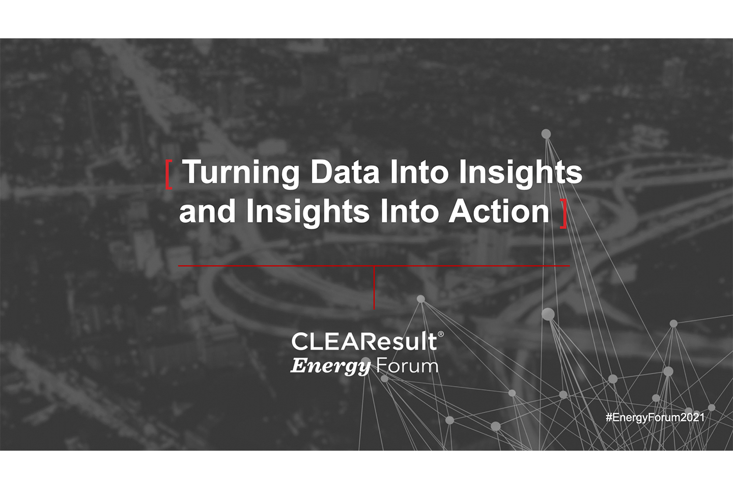 Turning Data Into Insights and Insights Into Actions