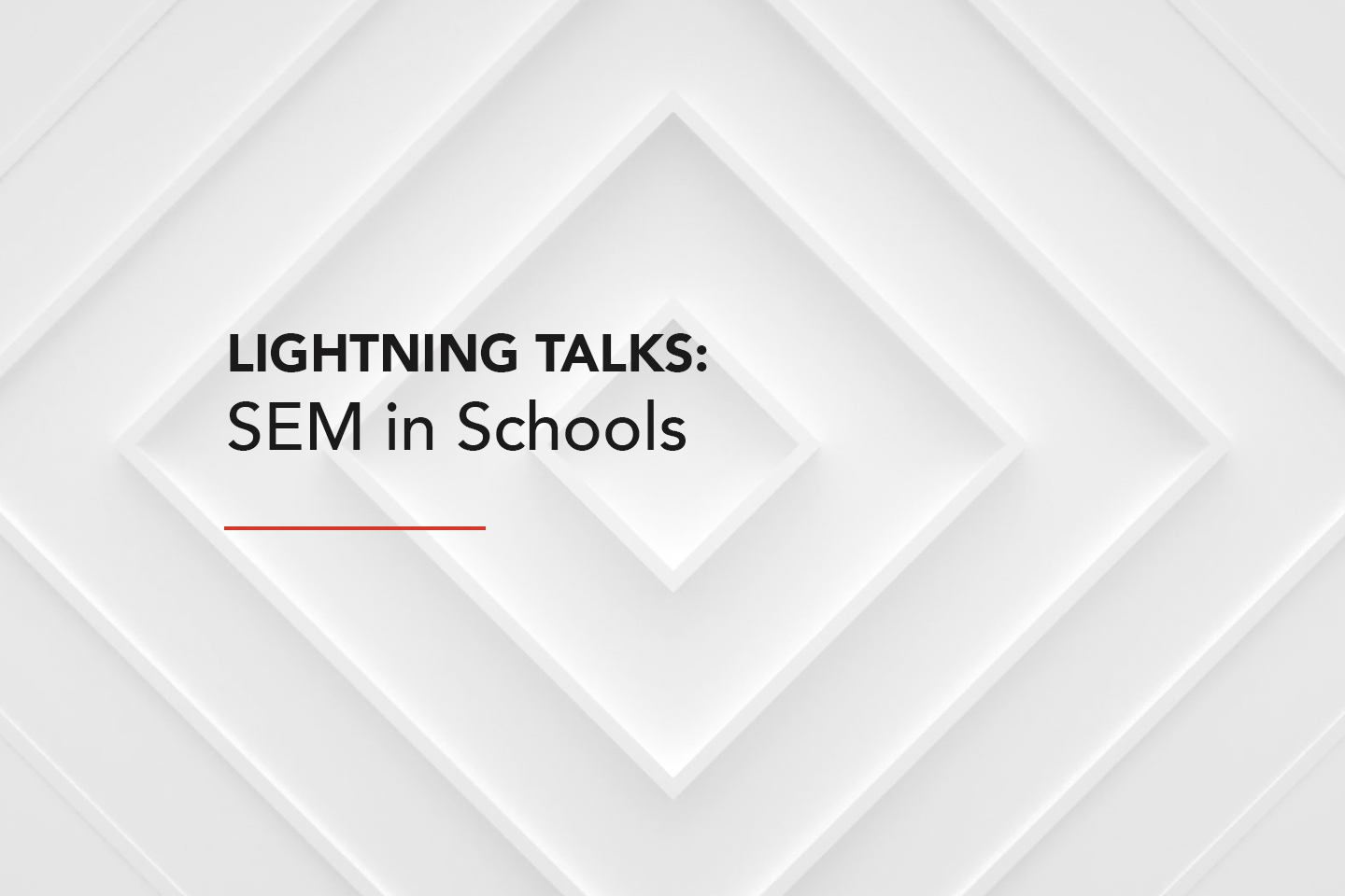 Lightning Talks SEM Schools