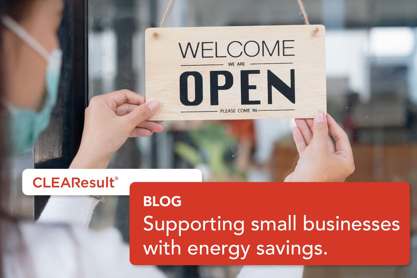 Supporting small businesses with energy savings.