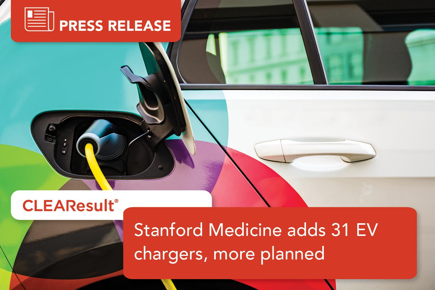 Stanford Medicine adds 31 EV chargers, more planned