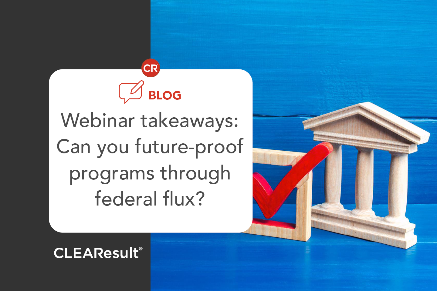 Webinar takeaways: Can you future-proof programs through federal flux?