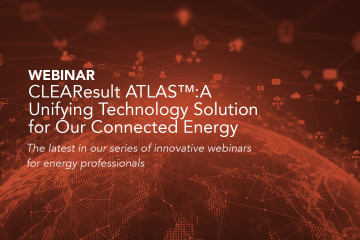 CLEAResult ATLAS™: A Unifying Technology Solution for Our Connected Energy Future