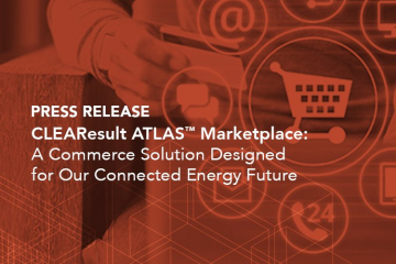 CLEAResult ATLAS™ Marketplace: A Commerce Solution Designed for Our Connected Energy Future