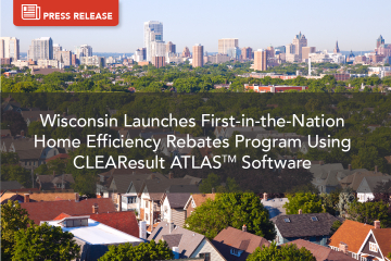 Press release banner showing a cityscape with trees and houses in the foreground. Text reads: 'Wisconsin Launches First-in-the-Nation Home Efficiency Rebates Program Using CLEAResult ATLAS Software.