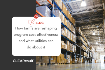How tariffs are reshaping program cost-effectiveness and what utilities can do about it